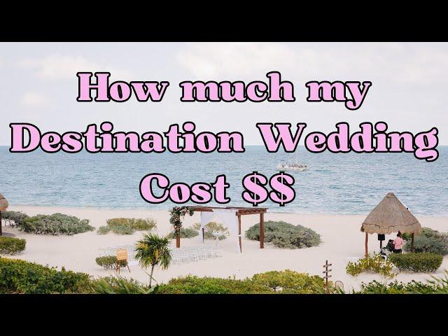 How Much My Destination Wedding Cost at Dreams Playa Mujeres