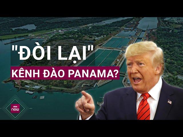 Tổng thống đắc cử Mỹ Donald Trump dọa "đòi lại" kênh đào Panama vì thu phí quá cao | VTC Now