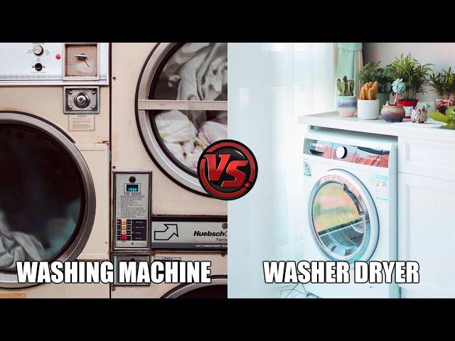 Washing Machine VS Washer Dryer
