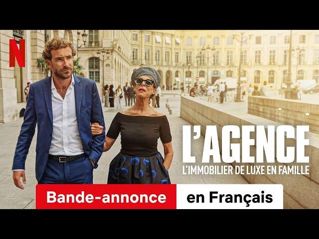 L'Agence : L'immobilier de luxe en famille (Saison 4) | Bande-Annonce en Français | Netflix