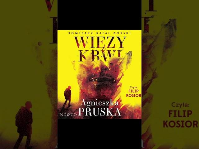 Więzy krwi Autor Agnieszka Pruska Lektor Filip Kosior Kryminały po Polsku AudioBook PL P1