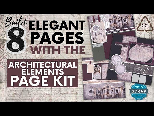 Architectural Elements Page Kit Workshop – Perfect Pages for History & Travel Scrapbooks!