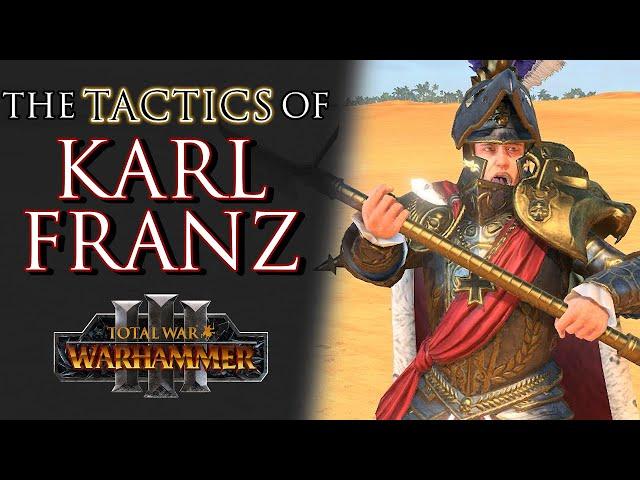 The TACTICS of KARL FRANZ! - Warhammer 3