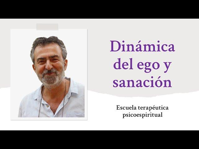 La dinámica del ego. Escuela de José Luis Gil Monteagudo.