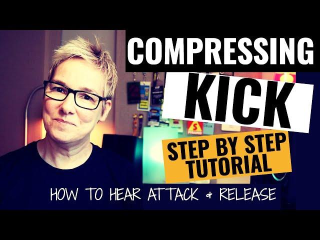 Compressing Kick Drum - A Step by Step Tutorial