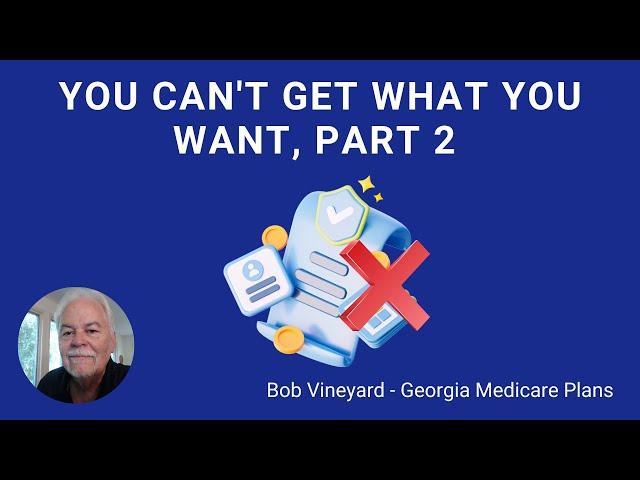 You Can't Get What You Want, Part 2 - Georgia Medicare