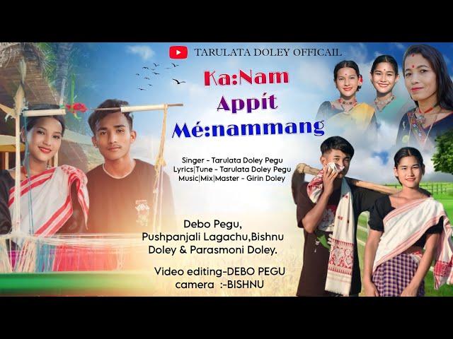 Ka:nam Appít Mé namman||New mising video song