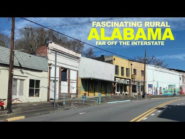 Always Fascinating Rural ALABAMA - Far Off The Interstate