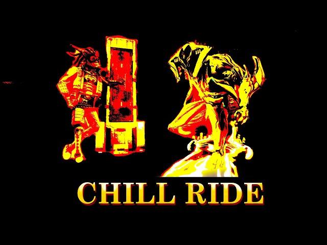 CHILL RIDE WARFRAME