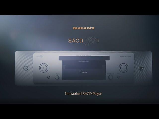 Marantz — Introducing the SACD 30n Networked SACD Player