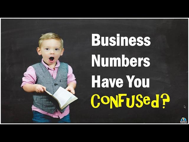 Business Numbers Have you Confused? | Learn Your Business Numbers Better