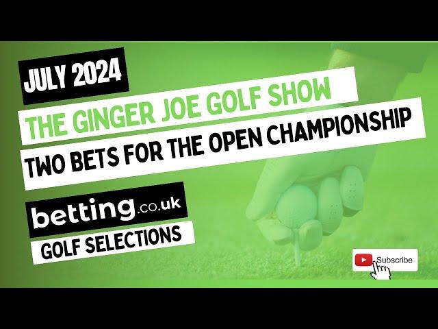 My Two Best Bets for the 152nd Open Championship | Betting.co.uk