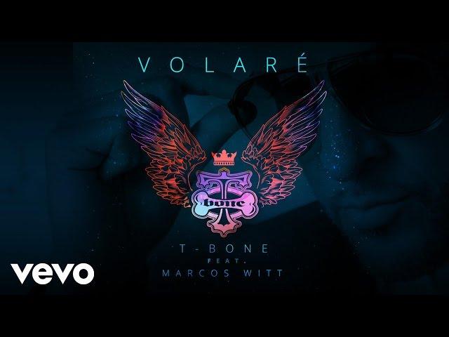 T-Bone - Volaré ft. Marcos Witt