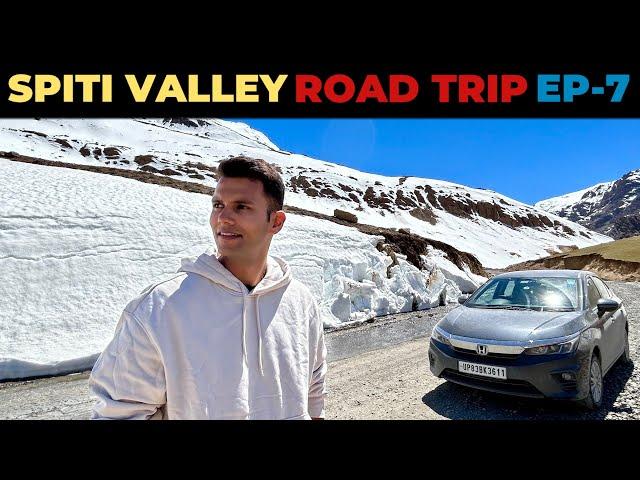 SPITI VALLEY Road Trip In Honda City 2024 | Kaza To Losar Snow Drive | Most Dangerous Roads | EP 7