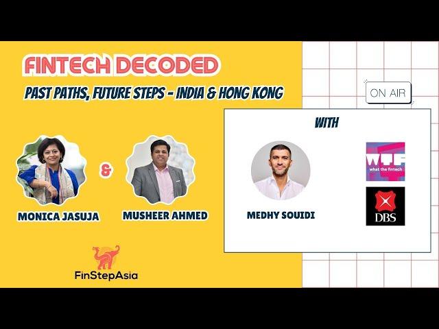 Fintech Decoded: Paths, Future Steps - India & Hong Kong