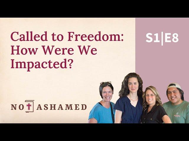 Called to Freedom: How Were We Impacted? with Jennifer Brewer