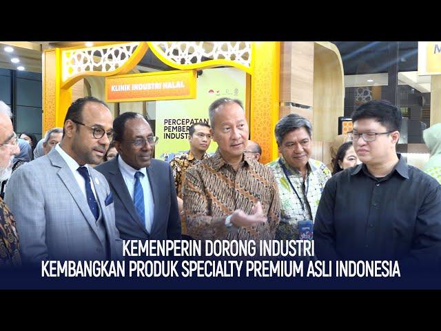 Kemenperin Dorong Industri Kembangkan Produk Specialty Premium Asli Indonesia