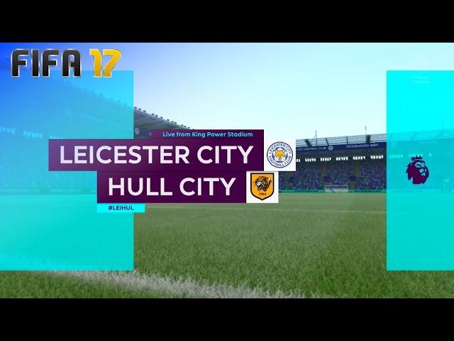 FIFA 17 - Leicester City vs. Hull City @ King Power Stadium