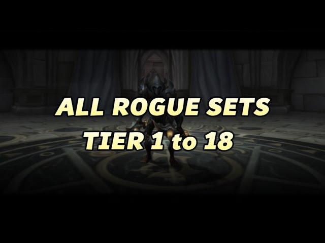 World of Warcraft - Rogue All Armor Sets Tier 1 to 18