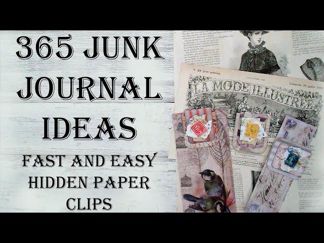 Day 134 of 365 Days of Junk Journal Ideas - How To Make Fast Easy Hidden Paper Clips Mixed Media Art