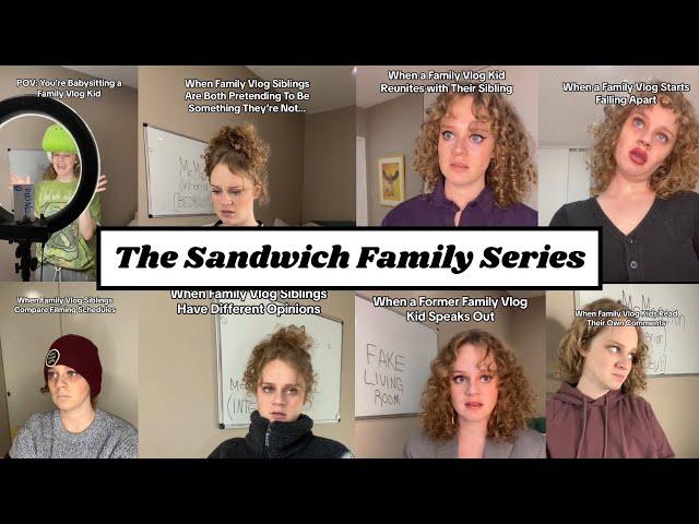 Sandwich Family Vlogger Series Compilation in Chronological Order