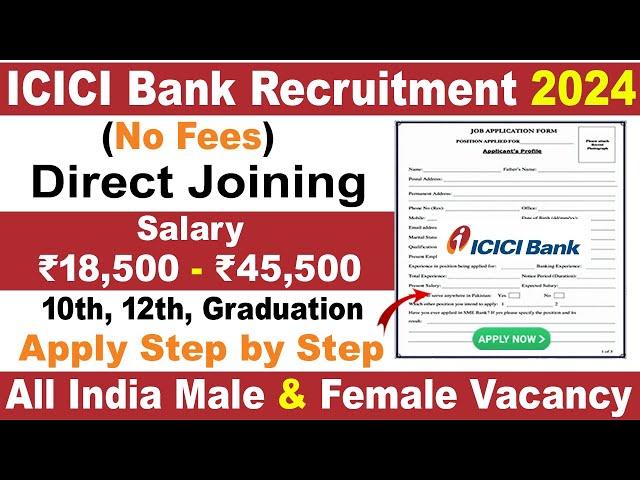 ICICI Bank Vacancy 2024 Apply Online | ICICI Bank Recruitment 2024 | Bank New Vacancy 2024