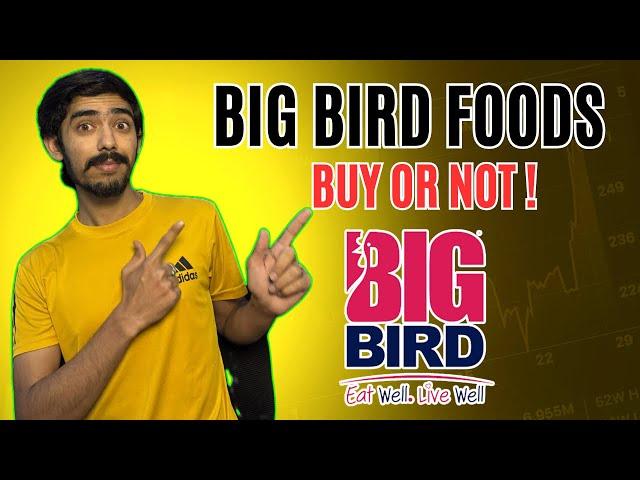 Big Bird Foods Analysis Buy Or Not ?