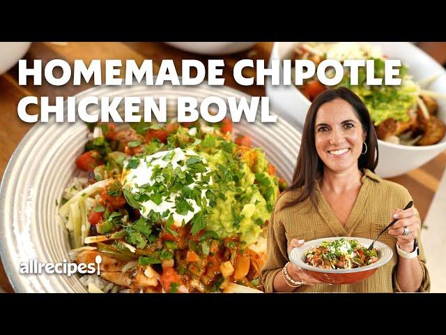 Pro Chef Recreates Chipotle's Chicken Bowls At Home | Allrecipes