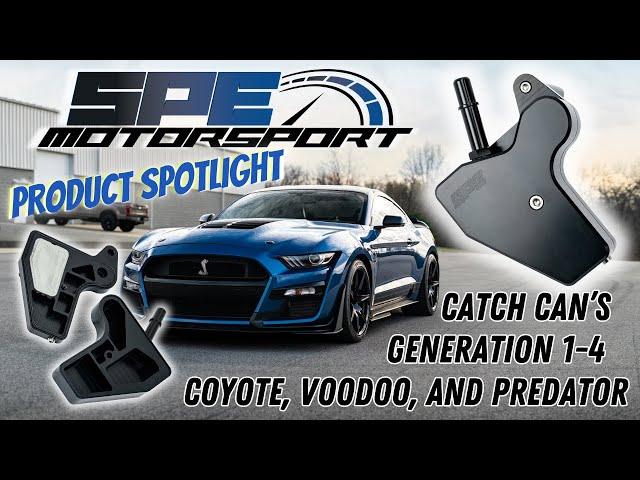 SPE Motorsport  Gen 1-4 Coyote, Voodoo, and predator CATCH CANS