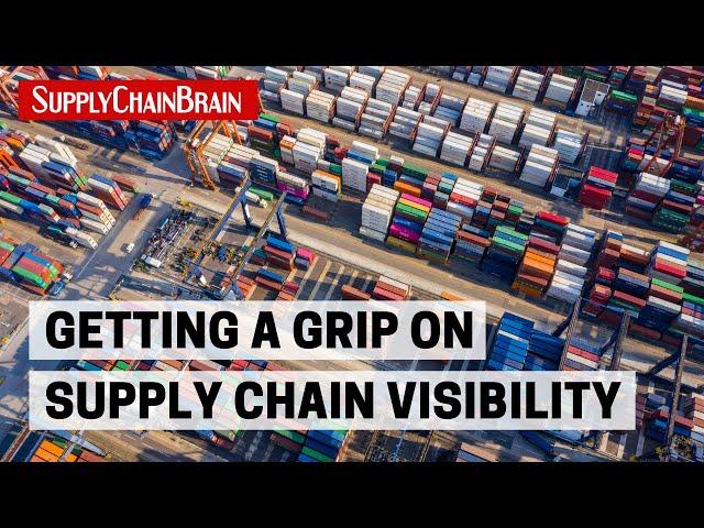 Getting a Grip on Supply Chain Visibility