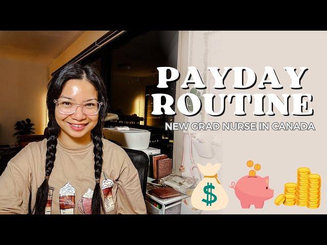 Payday Routine | New Grad Nurse in Canada