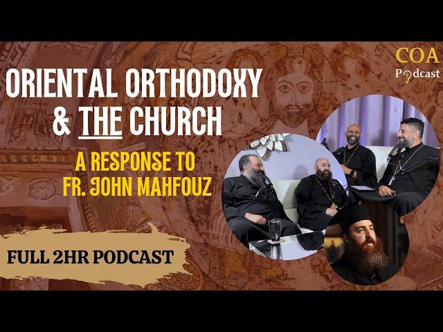 Oriental Orthodoxy & THE Church: A Response to Fr. John Mahfouz  @rootsoforthodoxy
