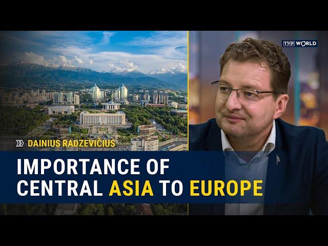 Central Asia's importance to our interests | Dainius Radzevičius