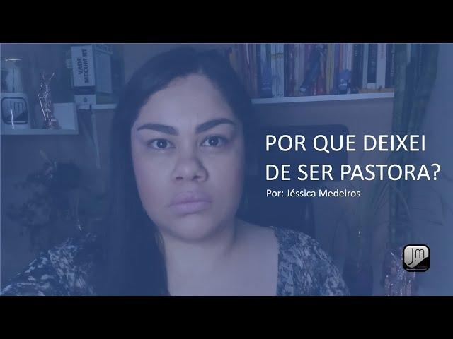 Eu, pastora? | Por: Jéssica Medeiros