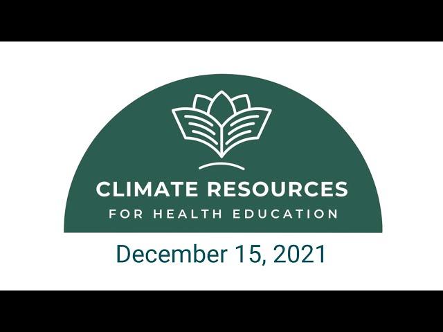 Climate Resources for Health Education (CRHE) Orientation