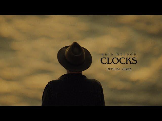 Kris Nelson - CLOCKS (Official Video)