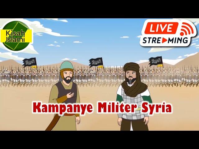 LIVE Streaming Kampanye Militer Syria Era Abu Bakar Ash Shiddiq