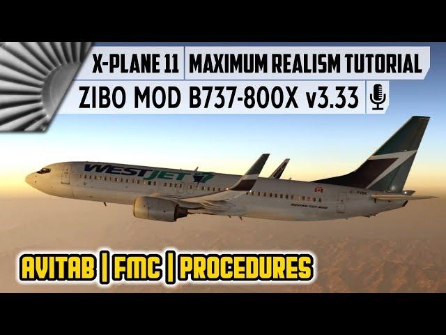 ZIBO MOD B737-800X v3.33 | Full Realism Tutorial | CYYC to CYVR [X-Plane 11]