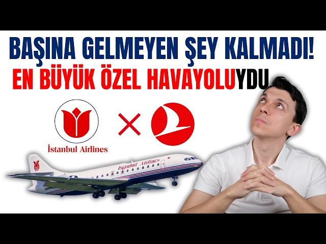 İSTANBUL HAVAYOLLARI’NIN “KAYBOLUŞ HİKAYESİ” - TÜRK HAVA YOLLARI’NA KAFA TUTUYORDU