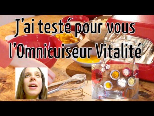 J'ai testé l'Omnicuiseur Vitalité