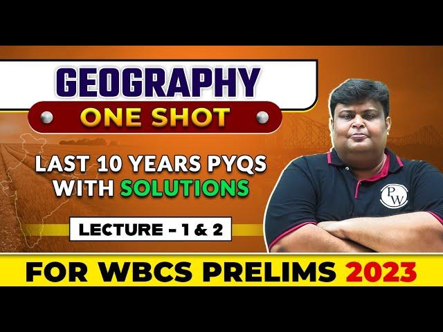 WBCS Geography Previous 10 Years Questions With Solutions (Lecture-1 & 2) In One Shot | WBPSC Wallah