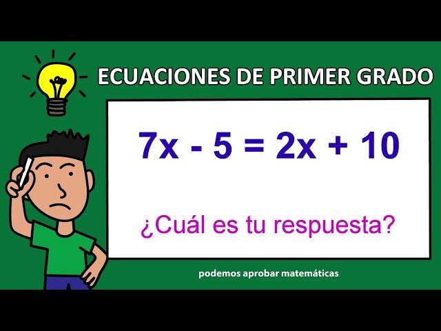 Ecuaciones de PRIMER Grado 