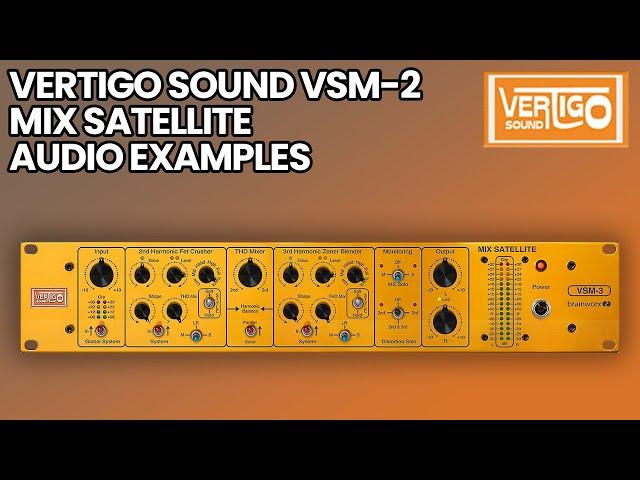 Vertigo Sound VSM 2 Mix Satellite - Audio Examples