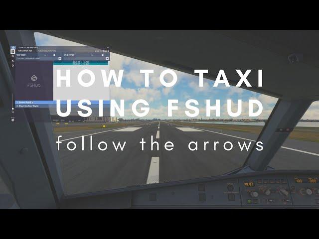 How to Taxi using FSHud: Follow the Arrows!