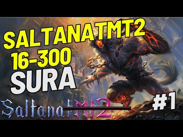 SaltanatMT2 (16-300 SURA) SIFIRDAN SERİ...YARDIMSIZ...EPSİZ... BÖLÜM-1