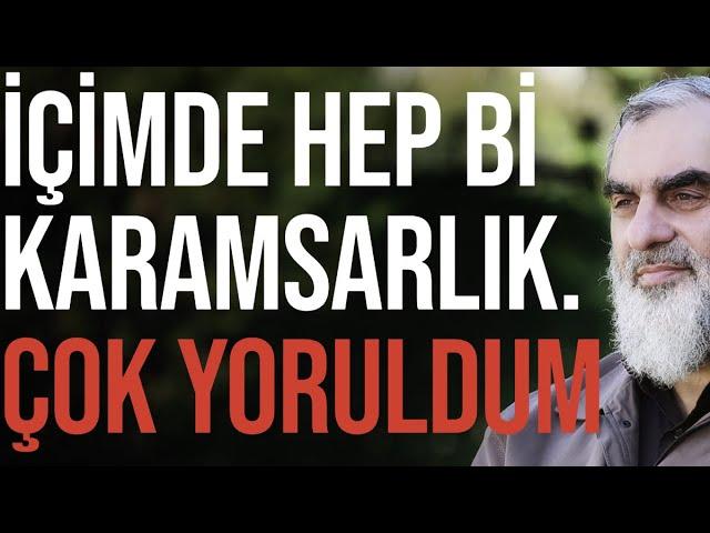 İÇİMDE HEP Bİ KARAMSARLIK. ÇOK YORULDUM | Nureddin Yıldız