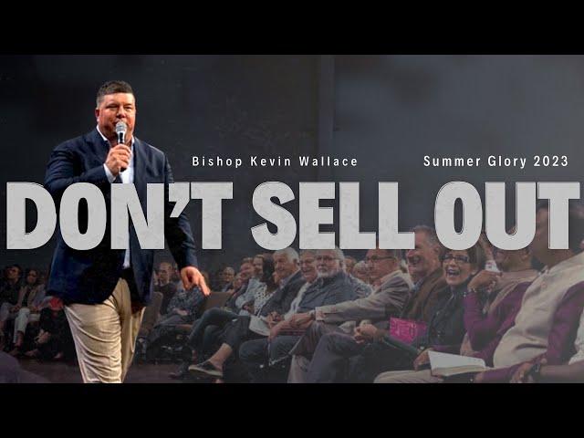 This Vineyard is NOT For Sale | Bishop Kevin Wallace | Summer Glory 2023