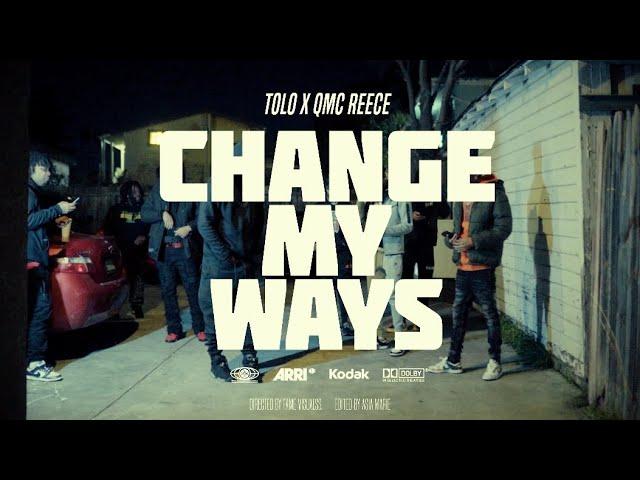 Tolo - Change My Ways ft. QMC Reece (OFFICIAL MUSIC VIDEO)