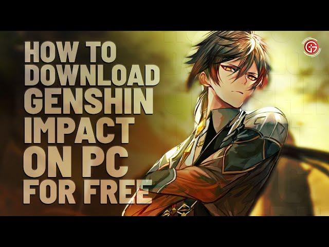 HOW TO DOWNLOAD AND INSTALL GENSHIN IMPACT | FULL GAME DOWNLOAD ON PC AND WINDOWS 10| FREE  DOWNLOAD