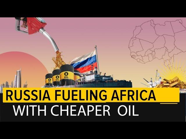 Russia Fueling West Africa with 'Free' Oil and gas